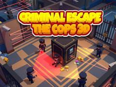 Játék Criminal Escape the Cops 3D